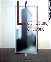 L'Architecture, en théorie 2858932816 Book Cover