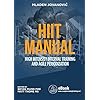 HIIT Manual: High Intensity Interval Training and Agile Periodization