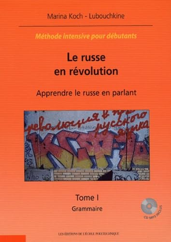 Le russe en révolution en 2 volumes: Apprendre le russe en parlant Tome 1, Grammaire ; Tome 2, Textes, exercices, corrigés - Lego