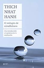 El milagro de mindfulness: Una introducción a la práctica de la meditación (Biblioteca Thich Nhat Hanh)