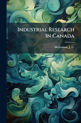 Industrial Research In Canada