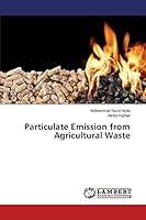 Particulate Emission from Agricultural Waste 3659720399 Book Cover