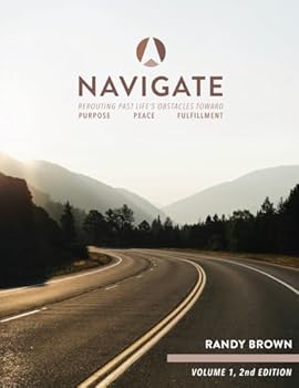Paperback Navigate Volume 1 2nd Edition: Rerouting Past Life's Obstacles Toward Purpose, Peace and Fulfillment Book