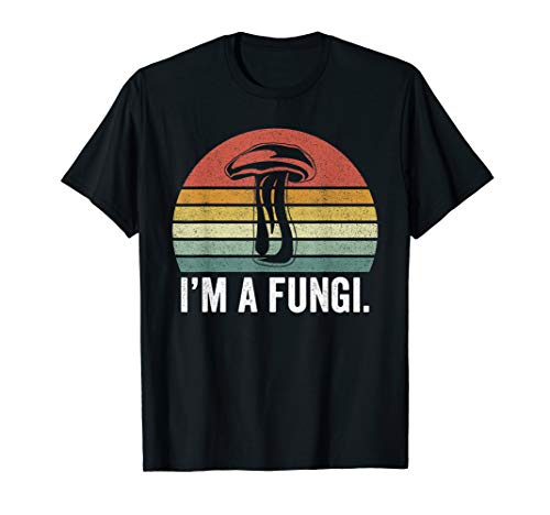 I'm A Fungi Shirt Funny Mushrooms Fun Guy Pun Biology Fungi T-Shirt