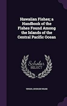 Hardcover Hawaiian Fishes; a Handbook of the Fishes Found Among the Islands of the Central Pacific Ocean Book