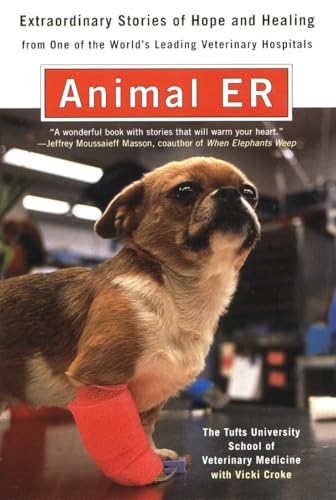 Animal ER: Extraordinary Stories of Hope and Healing from one of the world's leading veterinary hospitals
