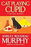 Cat Playing Cupid: A Joe Grey Mystery