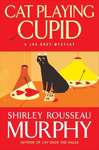 Cat Playing Cupid: A Joe Grey Mystery
