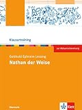 Gotthold Ephraim Lessing: Nathan der Weise: Arbeitsheft Klasse 10-12 (Klausurtraining Deutsch) - Draft Writer: Gotthold Ephraim Lessing 