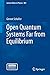 Produktbild Open Quantum Systems Far from Equilibrium (Lecture Notes in Physics, Band 881)