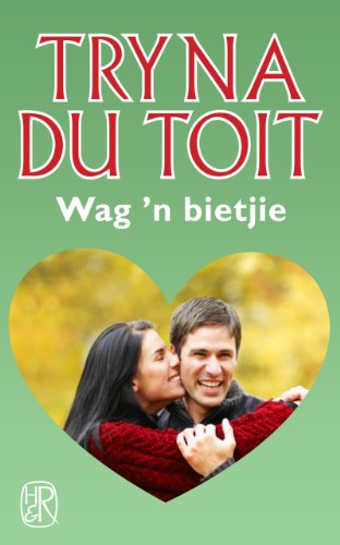 Wag 'n bietjie: Tweede verhaal in die Bolander-trilogie (Afrikaans Edition)
