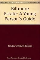 Biltmore Estate: A Young Person's Guide B000K0A8X4 Book Cover