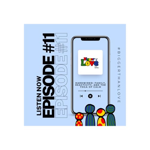 Hardwired: Family, Reactivity, and the Yoga of Calm