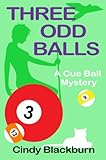 Three Odd Balls (Cue Ball Mysteries Book 3)