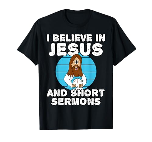 Creo en Jesús y sermones cortos, Iglesia divertida Camiseta