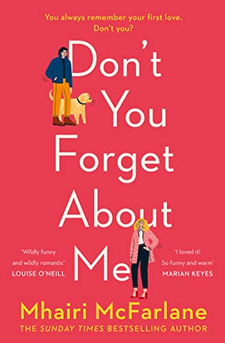 Image of Don't You Forget About Me: Hilarious, heartwarming and romantic - the funniest Romantic Comedy of 2019 from the Author of If I Never Met You