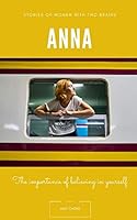 ANNA: The importance of believing in yourself 1717877036 Book Cover