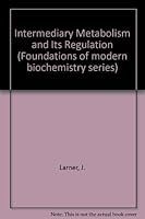 Intermediary metabolism and its regulation 0134706587 Book Cover