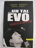 ...Un tal Evo : biografía no autorizada 9990571554 Book Cover