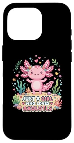 Axolotl Kawaii Just A Girl Who Loves Axolotls �X�}�z�P�[�X iPhone 16 Pro �p