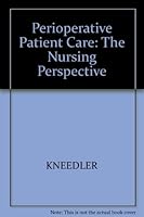 Perioperative Patient Care: The Nursing Perspective 0865420335 Book Cover