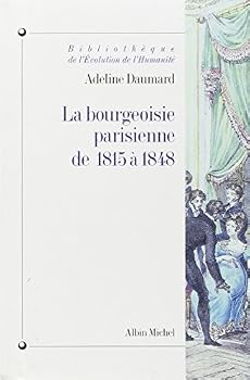 Paperback Bourgeoisie Parisienne de 1815 a 1848 (La) [French] Book