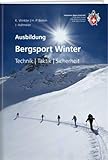 Bergsport Winter: Technik / Taktik / Sicherheit (SAC Ausbildung)