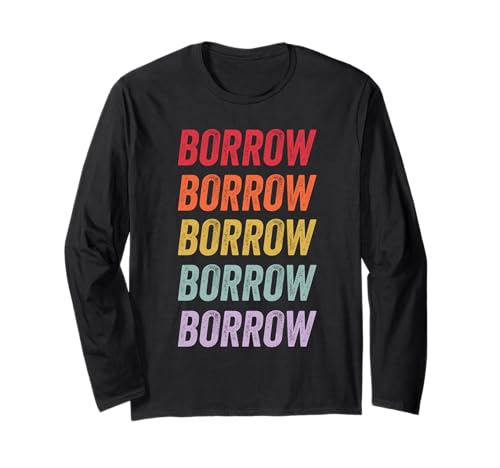 Borrow Long Sleeve T-Shirt
