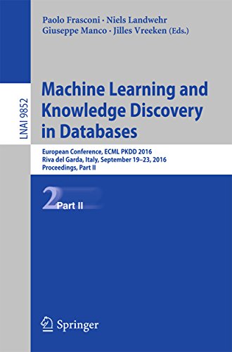 Machine Learning and Knowledge Discovery in Databases: European Conference, ECML PKDD 2016, Riva del Garda, Italy, September 19-23, 2016, Proceedings, ... Notes in Computer Science Book 9852)