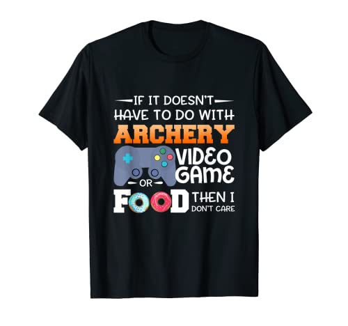 Archery Video Game Or Food Design T-Shirt