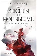 Im Zeichen der Mohnblume - Die Schamanin: Roman - Die TikTok-Sensation aus den USA - Die deutsche Ausgabe von "The Poppy Wa…
