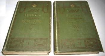 Social Life in the Reign of Queen Anne: Taken from Original Sources, Volume 1