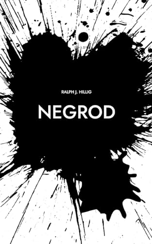 Negrod: Ein dystopischer Kriminalroman (Bergische Kriminalromane)