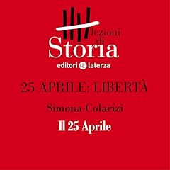 25 aprile. Libert&agrave; - Il 25 aprile cover art