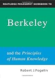Routledge Philosophy GuideBook to Berkeley and the Principles of Human Knowledge (Routledge Philosophy GuideBooks)