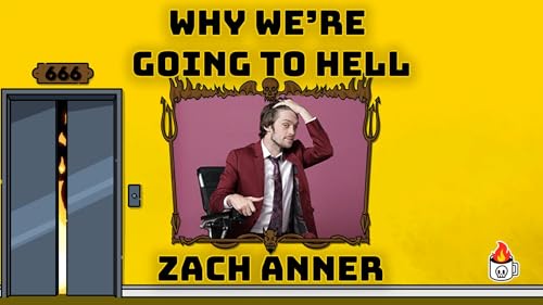 Booty Gains Lost, Plans Abandoned, and a Wedding Forgotten - Why We&rsquo;re Going to Hell w/ Zach Anner!