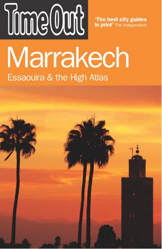 Time Out Marrakech - 2nd Edition: Essaouira & the High Atlas: Essaouira and the High Atlas (Time Out Guides)