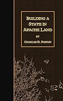 Building a State in Apache Land 1023062011 Book Cover