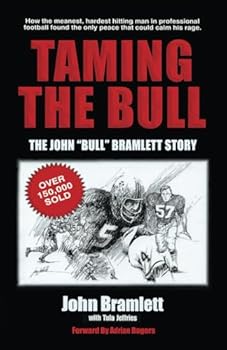 Taming the Bull: The John "Bull" Bramlett Story