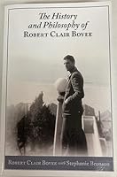 The History and Philosophy of Robert Clair Bovee 1470088320 Book Cover
