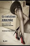 saint albans  La solution Amazone: dans l\'enfer de la suprématie Féminine