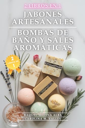 Cómo hacer Jabones Artesanales, Bombas de Baño y Sales Aromáticas en Casa: Guía Definitiva para Convertir tu Baño en un Santuario de Bienestar