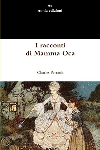 I racconti di Mamma Oca (Italian Edition)