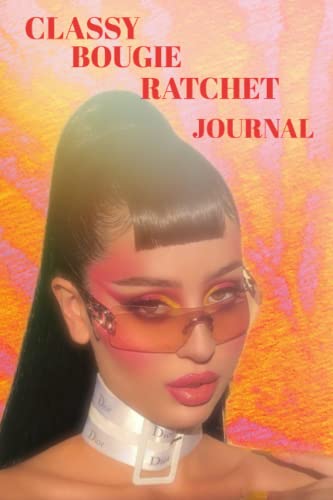 Maddy Euphoria Journal: Classy Bougie Ratchet