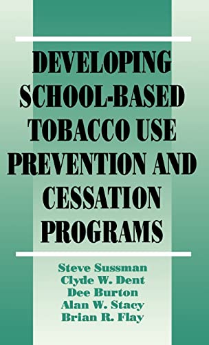 Developing School-Based Tobacco Use Prevention and Cessation Programs (Sage Library of Social Research)