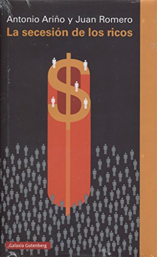 La secesión de los ricos (Ensayo) La secesión de los ricos (Ensayo)