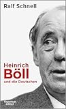 Heinrich Böll und die Deutschen - Ralf Schnell 
