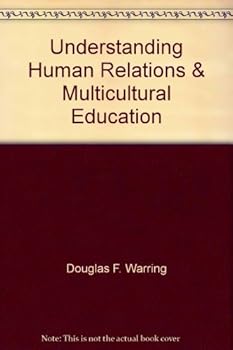 Hardcover Understanding Human Relations & Multicultural Education Book