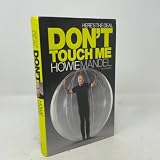 Here's the Deal: Don't Touch Me