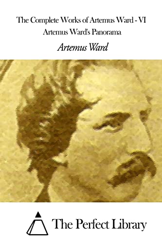 The Complete Works of Artemus Ward - VI: Artemus Ward's Panorama